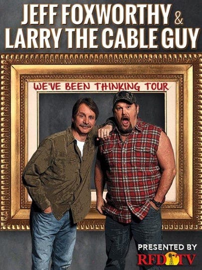 jeff-foxworthy-larry-the-cable-guy-weve-been-thinking-tt5571712-1