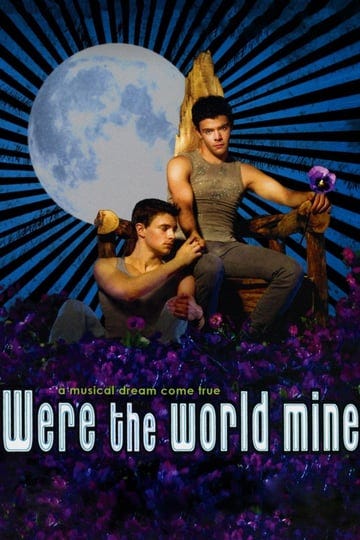 were-the-world-mine-689250-1