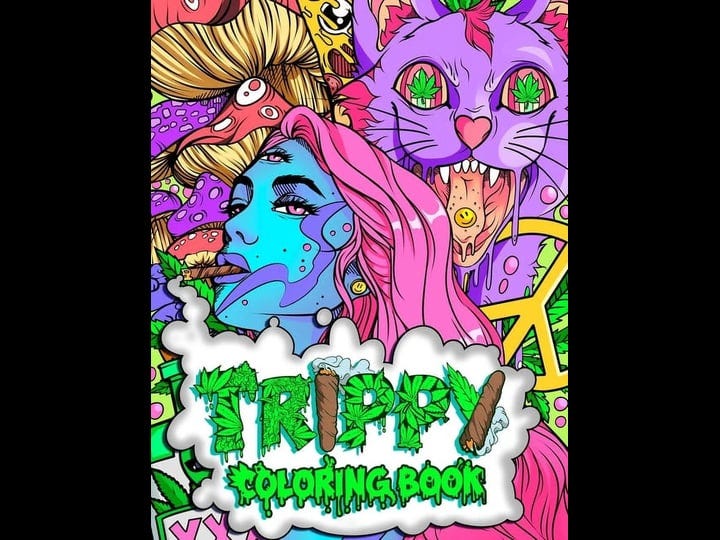trippy-coloring-book-a-stoner-and-psychedelic-coloring-book-for-adults-featuring-mesmerizing-cannabi-1