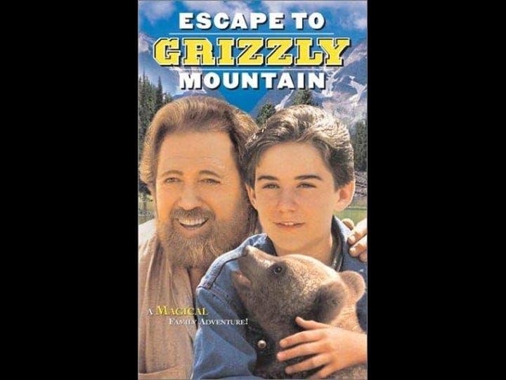escape-to-grizzly-mountain-tt0198460-1