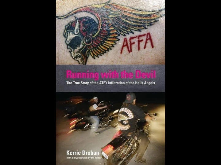 running-with-the-devil-the-true-story-of-the-atfs-infiltration-of-the-hells-angels-book-1