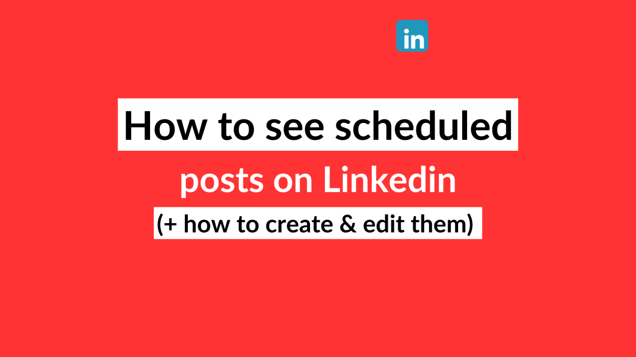 Where to Find Scheduled Posts on Linkedin: Ultimate Guide