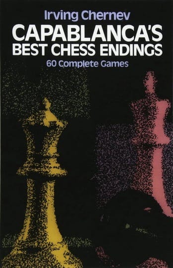 capablancas-best-chess-endings-60-complete-games-book-1