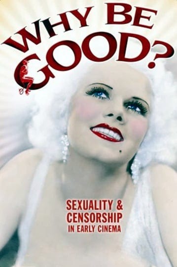 why-be-good-sexuality-censorship-in-early-cinema-tt1345531-1