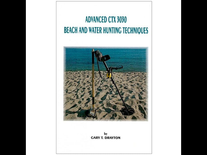 advanced-ctx-3030-beach-and-water-hunting-techniques-paperback-by-gary-drayton-1