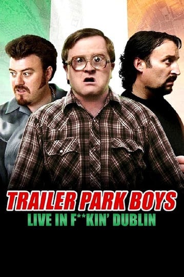 trailer-park-boys-live-in-fkin-dublin-4457751-1