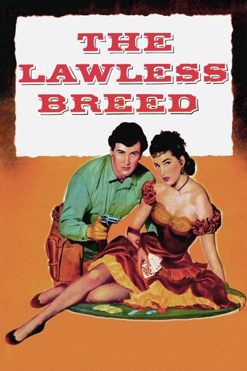 the-lawless-breed-tt0045992-1