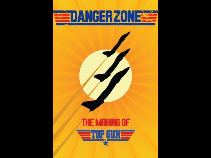 danger-zone-the-making-of-top-gun-tt0441613-1