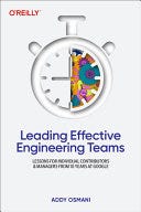 Leading Effective Engineering Teams: Lessons for Individual Contributors and Managers from 10 Years at Google PDF