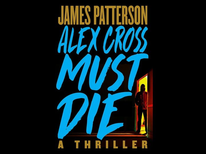 alex-cross-must-die-a-thriller-book-1