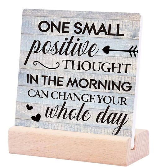4-x-4-one-small-positive-thought-in-the-morning-can-change-your-whole-day-desk-decor-gift-positive-p-1