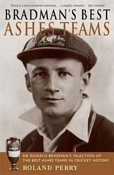 Bradman's Best Ashes Teams | Cover Image