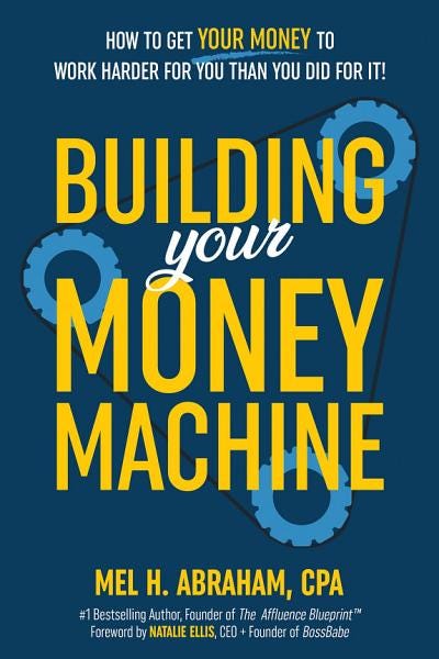 PDF Building Your Money Machine: How to Get Your Money to Work Harder for You Than You Did for It! By Mel H. Abraham