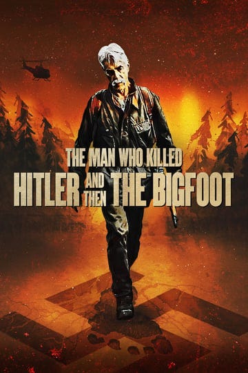 the-man-who-killed-hitler-and-then-the-bigfoot-1011221-1