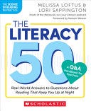 The Literacy 50–A Q&A Handbook for Teachers: Real-World Answers to Questions About Reading That Keep You Up at Night (Science of Reading in Practice, The) PDF