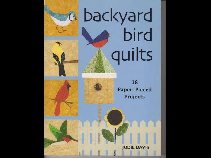 backyard-bird-quilts-18-paper-pieced-projects-book-1