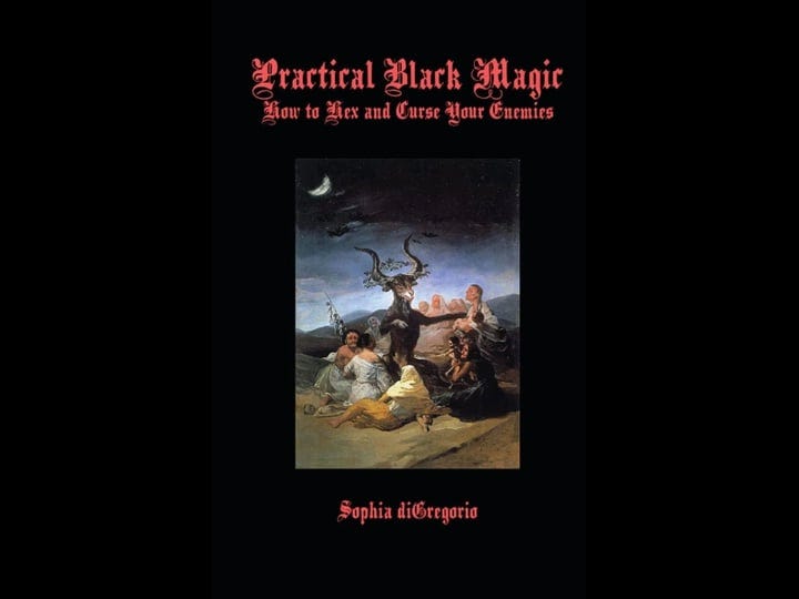 practical-black-magic-how-to-hex-and-curse-your-enemies-book-1