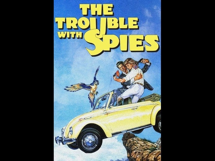 the-trouble-with-spies-tt0094188-1