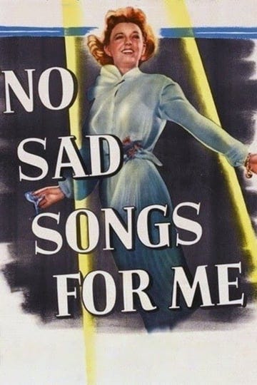 no-sad-songs-for-me-tt0042790-1