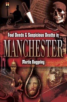 foul-deeds-and-suspicious-deaths-in-manchester-3272253-1