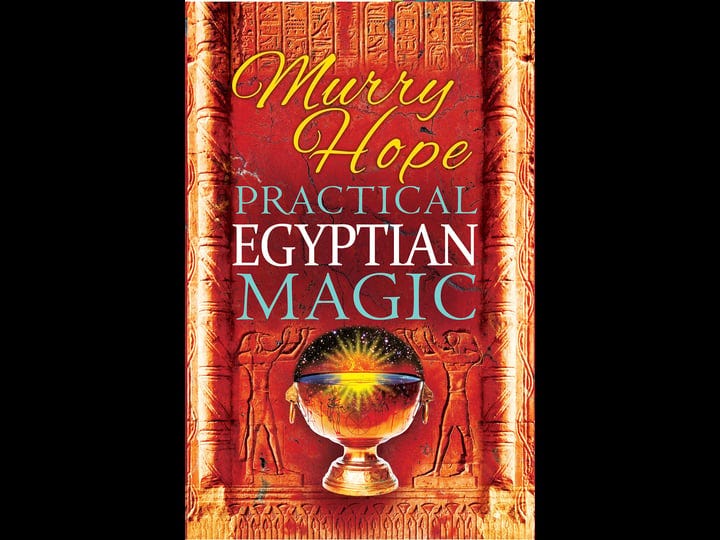 practical-egyptian-magic-a-complete-manual-of-egyptian-magic-for-those-actively-involved-in-the-west-1