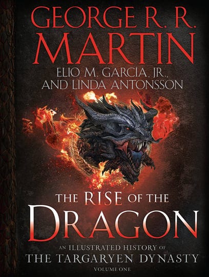 the-rise-of-the-dragon-an-illustrated-history-of-the-targaryen-dynasty-volume-one-book-1