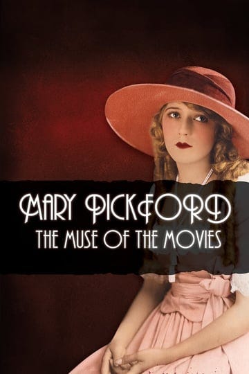 mary-pickford-the-muse-of-the-movies-tt1332023-1