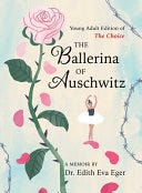 The Ballerina of Auschwitz: Young Adult Edition of The Choice E book