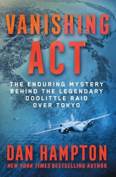 PDF Vanishing Act: The Enduring Mystery Behind the Legendary Doolittle Raid over Tokyo By Dan Hampton