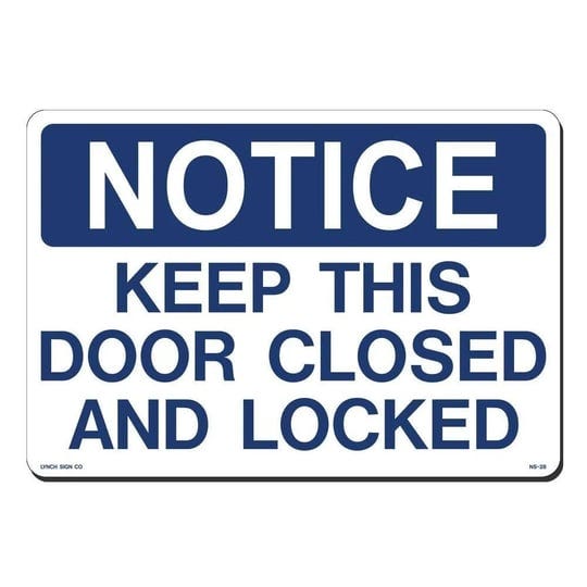 lynch-signs-14-in-x-10-in-sign-blue-on-white-plastic-notice-keep-this-door-closed-locked-1