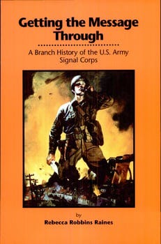 getting-the-message-through-a-branch-history-of-the-u-s-army-signal-corps-245342-1