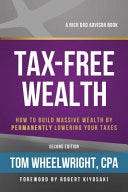 PDF Tax-Free Wealth: How to Build Massive Wealth by Permanently Lowering Your Taxes (Rich Dad Advisors) By Tom Wheelwright