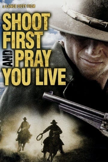 shoot-first-and-pray-you-live-because-luck-has-nothing-to-do-with-it-tt0818226-1