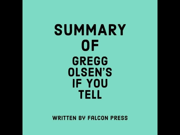 summary-of-gregg-olsens-if-you-tell-book-1