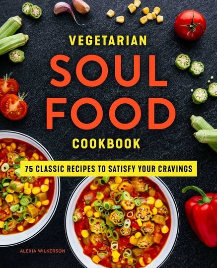 vegetarian-soul-food-cookbook-75-classic-recipes-to-satisfy-your-cravings-book-1