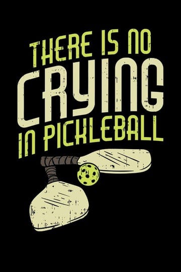 theres-no-crying-in-pickleball-120-pages-i-6x9-i-music-sheet-i-funny-pickleball-gifts-for-sport-enth-1