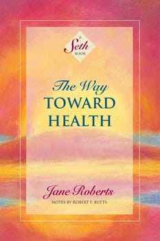 the-way-toward-health-a-seth-book-564871-1