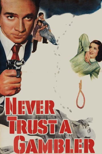 never-trust-a-gambler-tt0043848-1