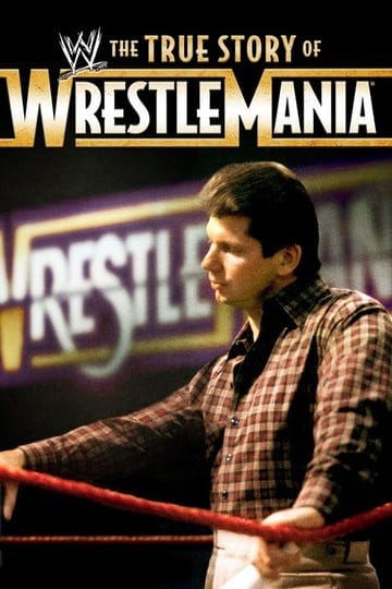 the-true-story-of-wrestlemania-tt1843301-1