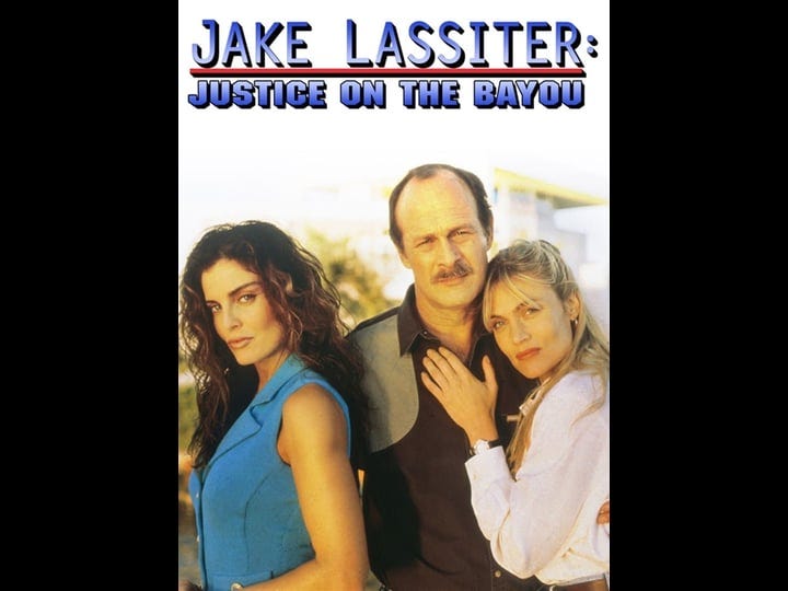 jake-lassiter-justice-on-the-bayou-tt0113454-1