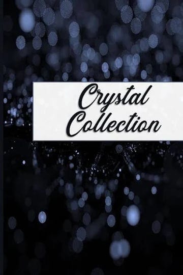 crystal-collection-beginners-inventory-tracker-and-reference-guide-book-1