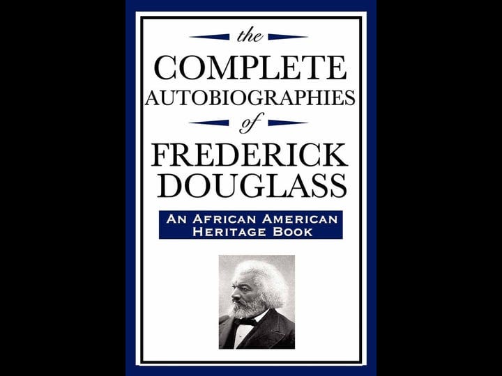 the-complete-autobiographies-of-frederick-douglass-book-1