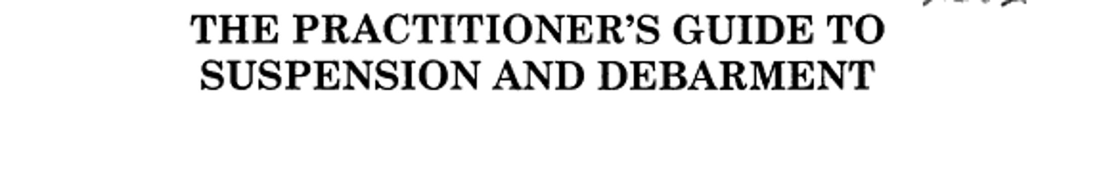 the-practitioners-guide-to-suspension-and-debarment-57908-1