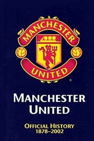 manchester-united-the-official-history-1878-2002-1853098-1