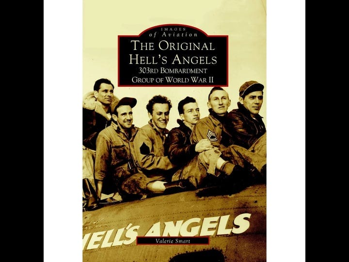 the-original-hells-angels-303rd-bombardment-group-of-world-war-ii-book-1