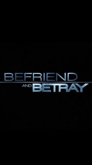 befriend-and-betray-tt1781774-1