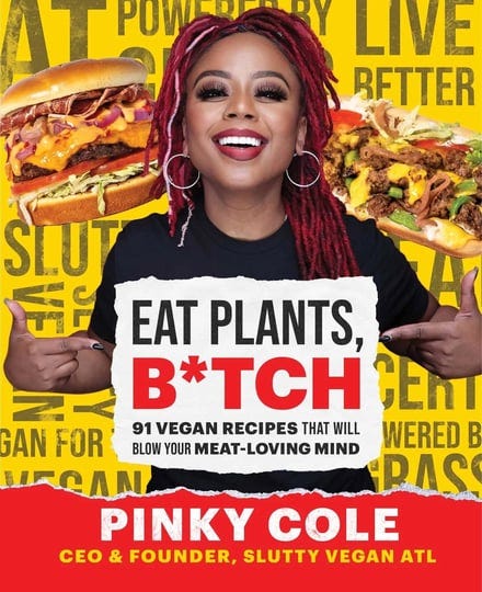 eat-plants-btch-91-vegan-recipes-that-will-blow-your-meat-loving-mind-book-1