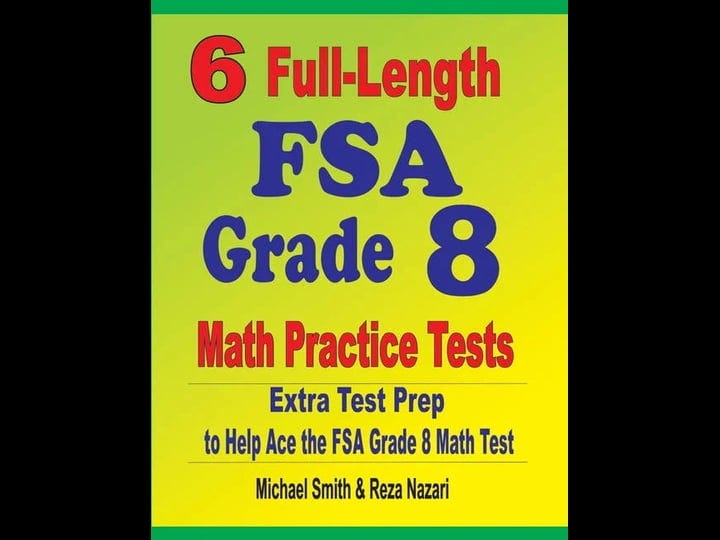 6-full-length-fsa-grade-8-math-practice-tests-extra-test-prep-to-help-ace-the-fsa-math-test-book-1