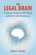 The Legal Brain: A Lawyer's Guide to Well-Being and Better Job Performance PDF