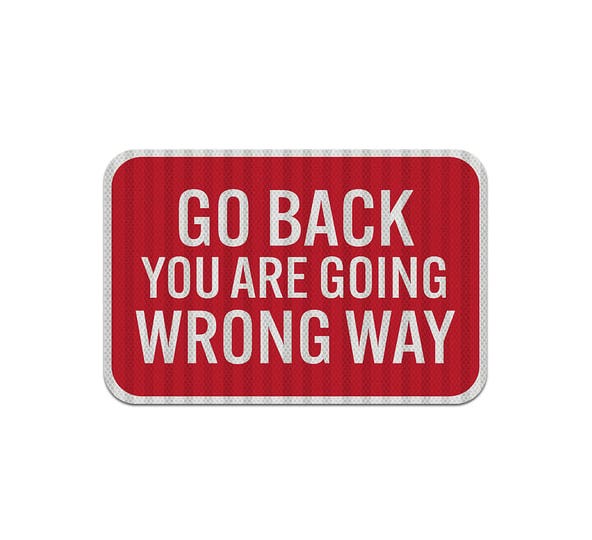 wrong-way-go-back-aluminum-sign-hip-reflective-by-bannerbuzz-1